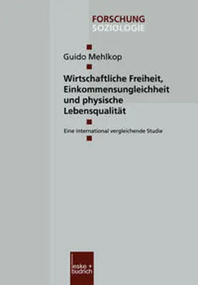 Mehlkop |  Wirtschaftliche Freiheit, Einkommensungleichheit und physische Lebensqualität | eBook | Sack Fachmedien