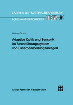  Adaptive Optik und Sensorik im Strahlführungssystem von Laserbearbeitungsanlagen | eBook | Sack Fachmedien