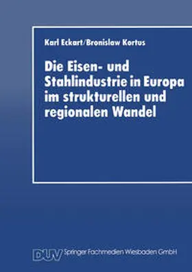 Die Eisen- und Stahlindustrie in Europa im strukturellen und regionalen Wandel | E-Book | sack.de