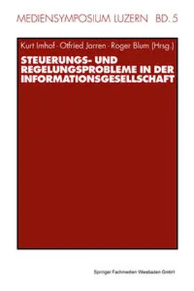 Imhof / Jarren / Blum |  Steuerungs- und Regelungsprobleme in der Informationsgesellschaft | eBook | Sack Fachmedien
