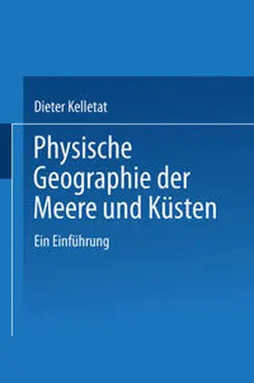 Kelletat |  Physische Geographie der Meere und Küsten | eBook | Sack Fachmedien