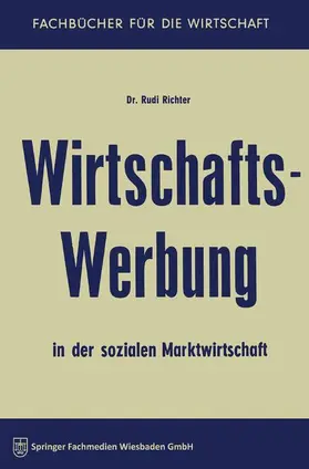 Richter |  Wirtschaftswerbung in der sozialen Marktwirtschaft | Buch |  Sack Fachmedien
