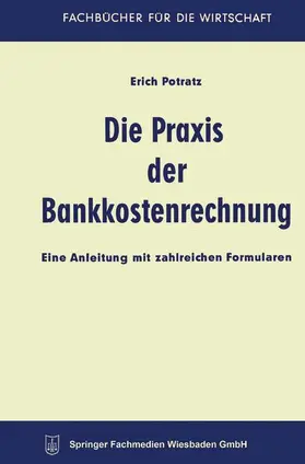 Potratz |  Die Praxis der Bankkostenrechnung | Buch |  Sack Fachmedien