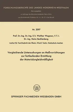 Bechlenberg / Wegener |  Vergleichende Untersuchungen an Meßvorrichtungen zur fortlaufenden Ermittlung der Materialungleichmäßigkeit | Buch |  Sack Fachmedien