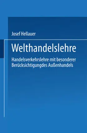Hellauer |  Welthandelslehre | eBook | Sack Fachmedien