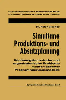 Vischer | Simultane Produktions- und Absatzplanung | E-Book | www2.sack.de