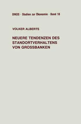 Alberts |  Neuere Tendenzen des Standortverhaltens von Großbanken | eBook | Sack Fachmedien