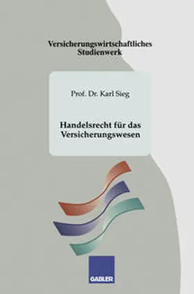 Sieg |  Handelsrecht für das Versicherungswesen | eBook | Sack Fachmedien