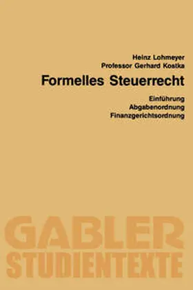 Lohmeyer / Kostka |  Formelles Steuerrecht | eBook | Sack Fachmedien
