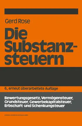 Rose |  Die Substanzsteuern | eBook | Sack Fachmedien