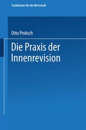 Proksch |  Die Praxis der Innenrevision | eBook | Sack Fachmedien