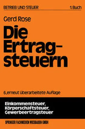 Rose |  Die Ertragsteuern | eBook | Sack Fachmedien