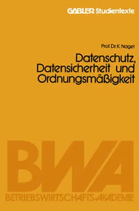 Nagel |  Datenschutz, Datensicherheit und Ordnungsmäßigkeit | eBook | Sack Fachmedien