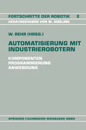 Rehr |  Automatisierung mit Industrierobotern | eBook | Sack Fachmedien