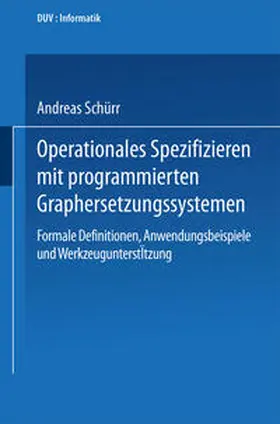 Schürr |  Operationales Spezifizieren mit programmierten Graphersetzungssystemen | eBook | Sack Fachmedien