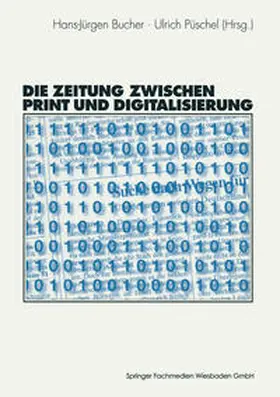 Bucher / Püschel |  Die Zeitung zwischen Print und Digitalisierung | eBook | Sack Fachmedien