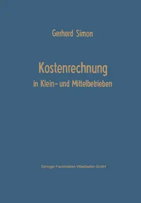 Simon |  Kostenrechnung in Klein- und Mittelbetrieben | Buch |  Sack Fachmedien