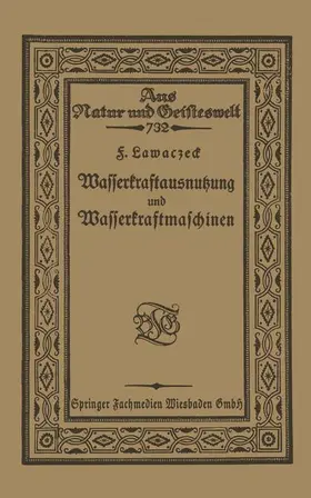 Lawaczeck |  Wasserkraftausnutzung und Wasserkraftmaschinen | Buch |  Sack Fachmedien