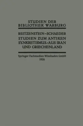 Schaeder / Reitzenstein |  Studien zum Antiken Synkretismus aus Iran und Griechenland | Buch |  Sack Fachmedien