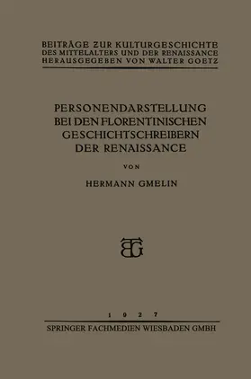 Gmelin |  Personendarstellung bei den Florentinischen Geschichtschreibern der Renaissance | Buch |  Sack Fachmedien