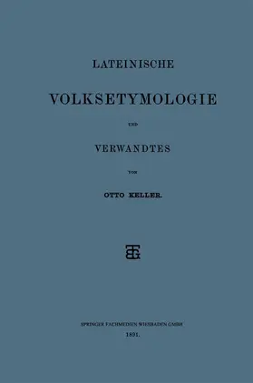 Keller |  Lateinische Volksetymologie und Verwandtes | Buch |  Sack Fachmedien