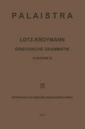 Lotz / Sandmann / Kroymann |  Griechische Grammatik | Buch |  Sack Fachmedien