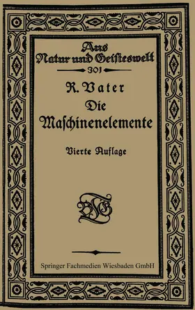 Schmidt / Vater | Die Maschinenelemente | Buch | 978-3-663-15521-8 | sack.de