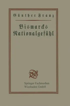 Franz |  Bismarcks Nationalgefühl | Buch |  Sack Fachmedien