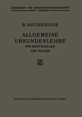 Heuberger |  Allgemeine Urkundenlehre für Deutschland und Italien | Buch |  Sack Fachmedien