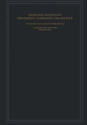 Grassmann |  Projektive Geometrie der Ebene Unter Benutzung der Punktrechnung Dargestellt | eBook | Sack Fachmedien