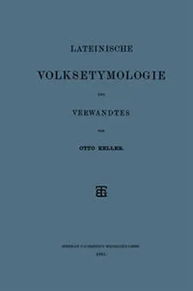 Keller |  Lateinische Volksetymologie und Verwandtes | eBook | Sack Fachmedien