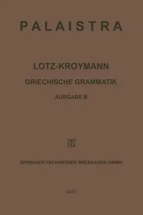 Lotz / Kroymann / Hartke |  Griechische Grammatik | eBook | Sack Fachmedien