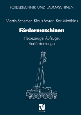 Scheffler / Feyrer / Matthias |  Fördermaschinen | Buch |  Sack Fachmedien