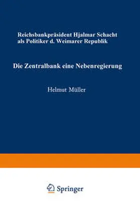 Müller |  Die Zentralbank — eine Nebenregierung | eBook | Sack Fachmedien