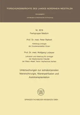 Rathert / Lutzeyer |  Untersuchungen zur extrakorporalen Nierenchirurgie, Nierenperfusion und Autotransplantation | eBook | Sack Fachmedien