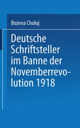 Choluj / Choluj |  Deutsche Schriftsteller im Banne der Novemberrevolution 1918 | eBook | Sack Fachmedien
