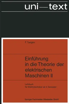 Taegen |  Einführung in die Theorie der elektrischen Maschinen II | Buch |  Sack Fachmedien