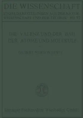 Lewis |  Die Valenz und der Bau der Atome und Moleküle | Buch |  Sack Fachmedien