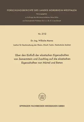 Manns |  Über den Einfluß der elastischen Eigenschaften von Zementstein und Zuschlag auf die elastischen Eigenschaften von Mörtel und Beton | Buch |  Sack Fachmedien