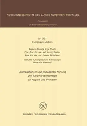 Theiß / Basler / Röhrborn |  Untersuchungen zur mutagenen Wirkung von Äthylnitrosoharnstoff an Nagern und Primaten | eBook | Sack Fachmedien