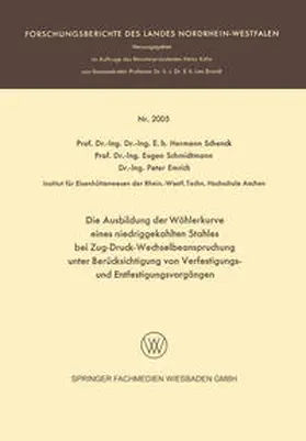 Schenck / Schmidtmann / Emrich |  Die Ausbildung der Wöhlerkurve eines niedriggekohlten Stahles bei Zug-Druck-Wechselbeanspruchung unter Berücksichtigung von Verfestigungs- und Entfestigungsvorgängen | eBook | Sack Fachmedien