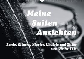 SSK |  Meine Saiten Ansichten - Banjo, Gitarre, Klavier, Ukulele und Zitter von Ulrike SSK (Wandkalender 2016 DIN A3 quer) | Sonstiges |  Sack Fachmedien