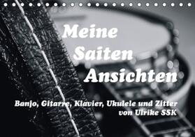 SSK |  Meine Saiten Ansichten - Banjo, Gitarre, Klavier, Ukulele und Zitter von Ulrike SSK (Tischkalender 2016 DIN A5 quer) | Sonstiges |  Sack Fachmedien