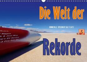 Ehrentraut |  Die Welt der Rekorde - Bonneville Speedway (Wandkalender 2017 DIN A3 quer) | Sonstiges |  Sack Fachmedien