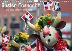 Raab | Basler Fasnacht - die drey scheenschte Dääg (Wandkalender 2018 DIN A4 quer) | Sonstiges | 978-3-665-84925-2 | sack.de