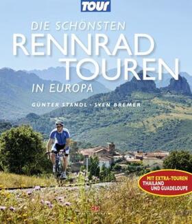 Standl / Bremer |  Die schönsten Rennradtouren in Europa | Buch |  Sack Fachmedien