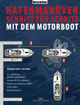 Tiedt / Bolle |  Hafenmanöver Schritt für Schritt - mit dem Motorboot | eBook | Sack Fachmedien