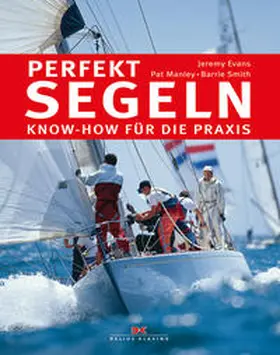 Evans / Manley / Smith |  Perfekt segeln | Buch |  Sack Fachmedien