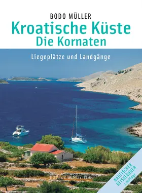 Müller |  Kroatische Küste - Die Kornaten | eBook | Sack Fachmedien