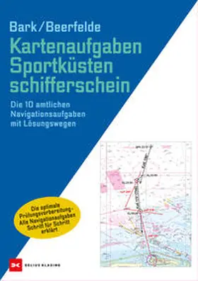 Bark / Beerfelde |  Kartenaufgaben Sportküstenschifferschein | Buch |  Sack Fachmedien